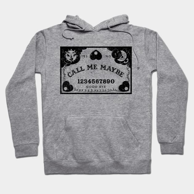 Call Me Maybe Ouija Hoodie by MidnightSkye